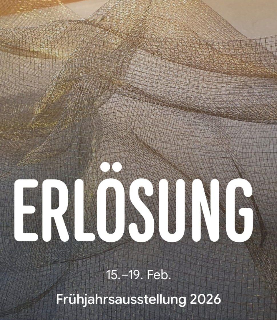 Ankündigung der Frühjahrsausstellung 2026 des Kunstverein Deggendorf mit dem Werk Erlösung von Gina S.